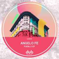 Angelo Fe - Pueblo EP