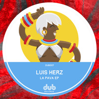 Luis Herz - La Pava EP