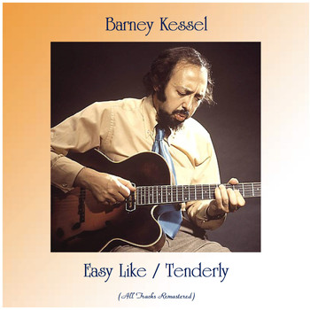 Barney Kessel - Easy Like / Tenderly (Remastered 2020)