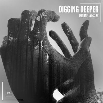 Michael Ainsley - Digging Deeper
