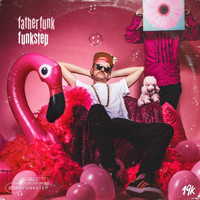 Father Funk - Funkstep (Explicit)