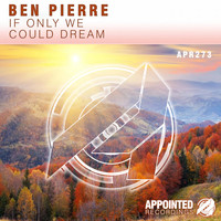 Ben Pierre - If Only We Could Dream