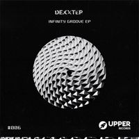 Dexxter - Infinity Groove EP