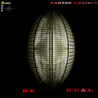 Marton Project - Be Real