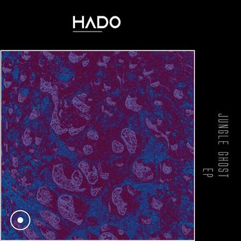 Hado - Jungle Ghost EP