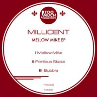 Millicent - Mellow Mike EP