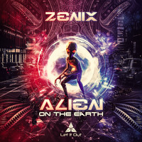 Zenix - Alien On The Earth