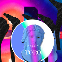Deluc - Toro EP