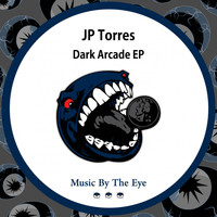 JP Torres - Dark Arcade EP