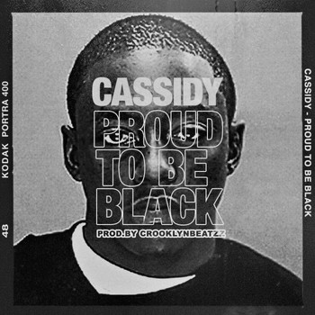 Cassidy - I'm Black & I'm Proud (Explicit)