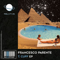 Francesco Parente - T.Cuff EP
