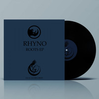 Rhyno - Roots EP