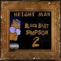 Height Man - BLACK BART SIMPSON 2 (Explicit)