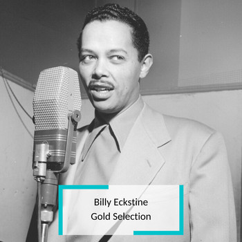 Billy Eckstine - Billy Eckstine - Gold Selection