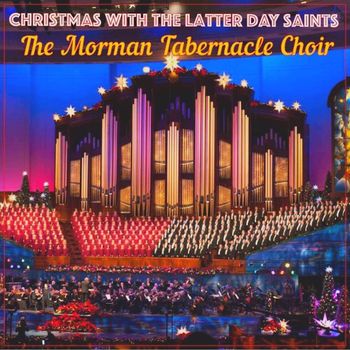 The Morman Tabernacle Choir - Christmas with the Latter Day Saints