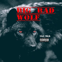 Hot Nick - Bad Wolf (Explicit)
