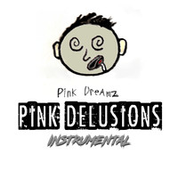 Pink Dreamz - Pink Delusions (Instrumental)