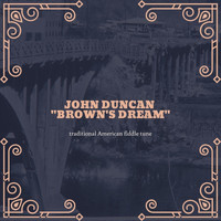 John Duncan - Brown's Dream