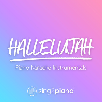 Sing2Piano - Hallelujah (Piano Karaoke Instrumentals)