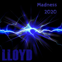 Lloyd - Madness 2020