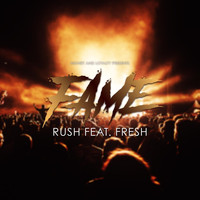 Rush - Fame (feat. Fresh)