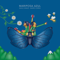David Chebair - Mariposa Azul (feat. Andrés Correa)