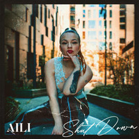 Aili - Shut Down (Bang Bang)