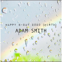 Adam Smith - Happy B-Day 2020 (Mirth)