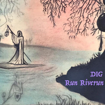 dig - Run Riverun