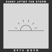Erth Werm - Sunny After the Storm