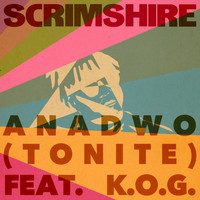 Scrimshire - Anadwo (Tonite) (Radio Edit)