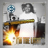 M L Underwood - I'm The Light