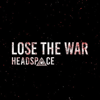 Headspace - Lose the War (Explicit)