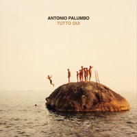 Antonio Palumbo - Tutto Qui