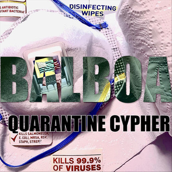 Balboa - Quarantine Cypher (Explicit)