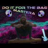 MasterA - Do It for the Bag (Explicit)