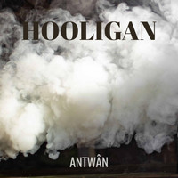 Antwan - Hooligan