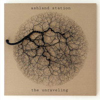 Ashland Station - The Unraveling