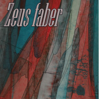 Zeus Faber - Zeus Faber (Explicit)