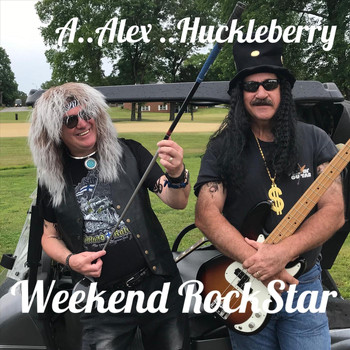 A Alex Huckleberry - Weekend Rock Star