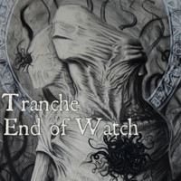 Tranche - End of Watch (Explicit)