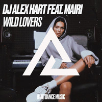 DJ Alex Hart - Wild Lovers (feat. Mairi)