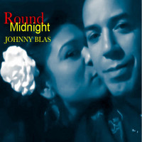 Johnny Blas - Round Midnight