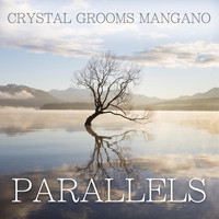 Crystal Grooms Mangano - Parallels