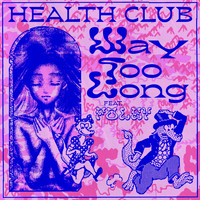 Health Club - Way Too Long