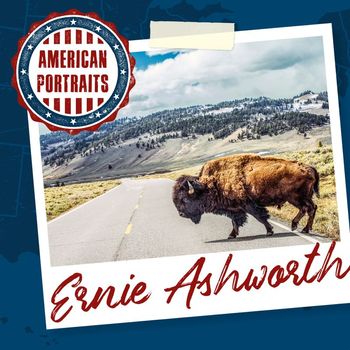 Ernie Ashworth - American Portraits: Ernie Ashworth