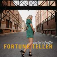 Taylor Pfeiffer - Fortune Teller