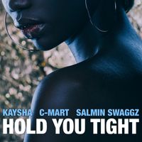 Kaysha - Hold You Tight