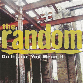 The Random - Do It Like You Mean It