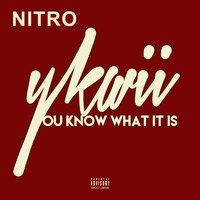 NITRO - You Know What It Is (Explicit)